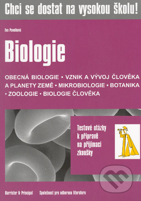 Chci se dostat na vysokou školu! Biologie - Eva Pavelková, Barrister & Principal, 2005