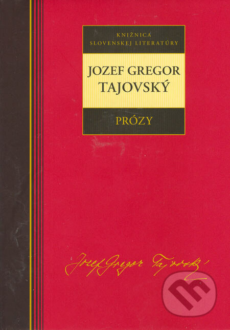 Prózy - Jozef Gregor Tajovský - Jozef Gregor Tajovský, Kalligram, 2005