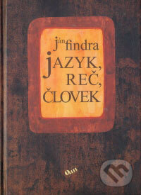 Jazyk, reč, človek - Ján Findra, Q111, 2006
