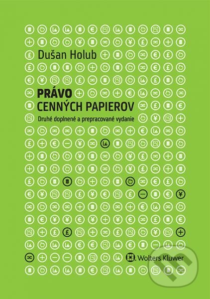 Právo cenných papierov - Dušan Holub, Wolters Kluwer, 2016