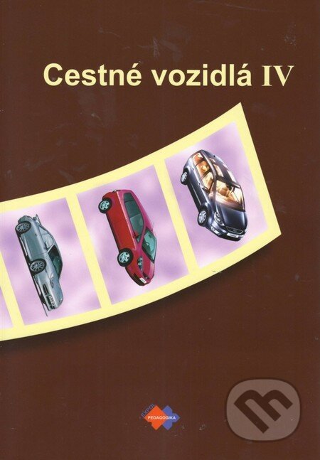 Kniha: Cestné vozidlá IV (Boris Brunner a Ivan Faktor). Expol Pedagogika, 2006