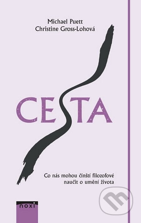 Cesta (český jazyk) - Michael Puett, Christine Gross-Loh, NOXI, 2016