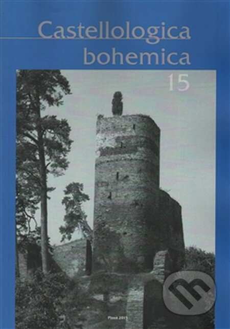 Castellologica bohemica 15, Vydavatelství Západočeské univerzity, 2016