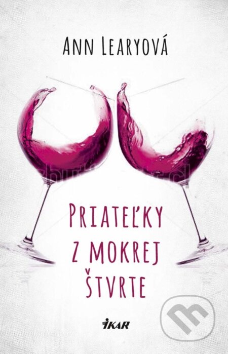 E-kniha: Priateľky z mokrej štvrte (Ann Leary). Ikar, 2015