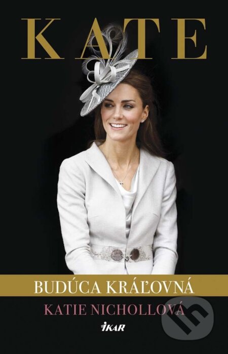 E-kniha: Kate - budúca kráľovná (Katie Nicholl). Ikar, 2014