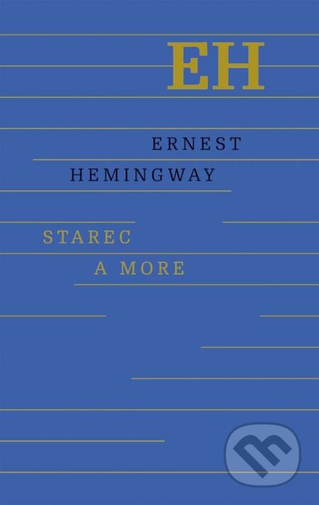 Starec a more - Ernest Hemingway, Odeon, 2014