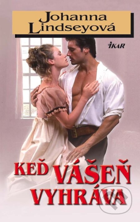 E-kniha: Keď vášeň vyhráva (Johanna Lindsey). Ikar, 2014