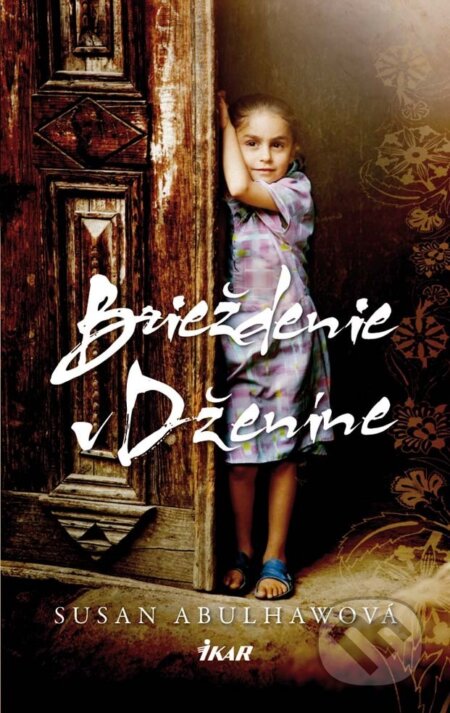 E-kniha: Brieždenie v Dženine (Susan Abulhawová). Ikar, 2013