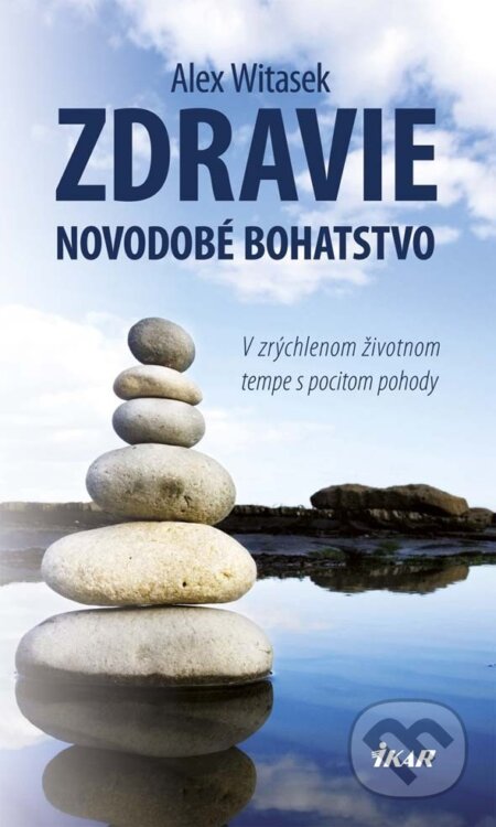 E-kniha: Zdravie - Novodobé bohatstvo (Alex Witasek). Ikar, 2013