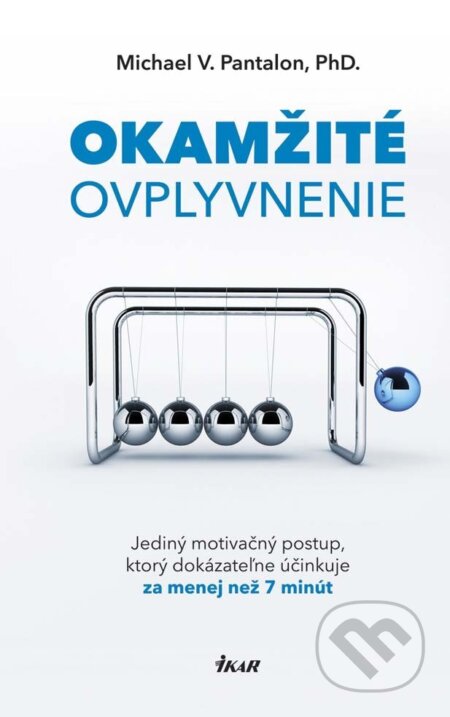 E-kniha: Okamžité ovplyvnenie (Michael V. Pantalon). Ikar, 2013
