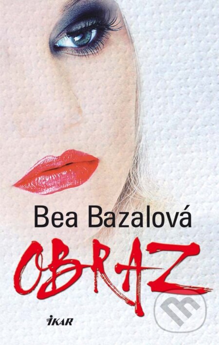 E-kniha: Obraz (Bea Bazalová). Ikar, 2011