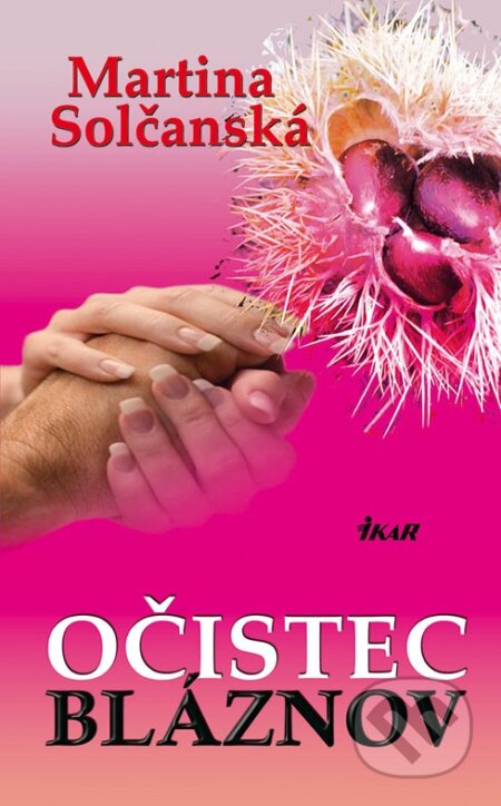 E-kniha: Očistec bláznov (Martina Solčanská). Ikar, 2011