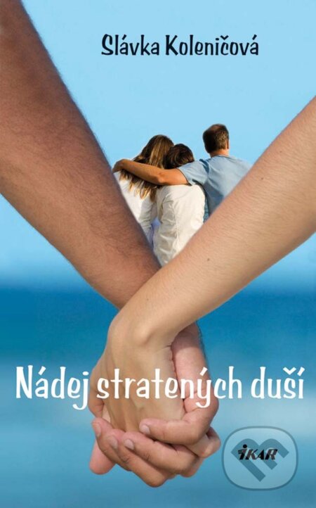 E-kniha: Nádej stratených duší (Slávka Koleničová). Ikar, 2000