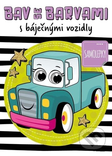 Bav se barvami s báječnými vozidly - kniha z kategorie Omalovánky