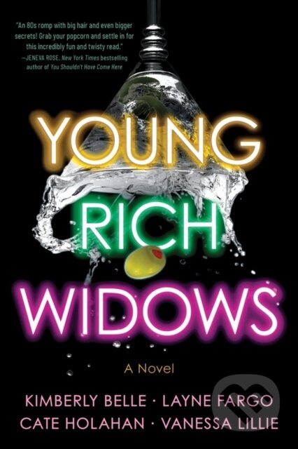 Young Rich Widows - Cate Holahan, Vanessa Lillie, Layne Fargo, Kimberly Belle, Sourcebooks, 2024