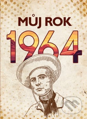 Můj rok 1964 - Martina Rybičková, BIZBOOKS, 2024