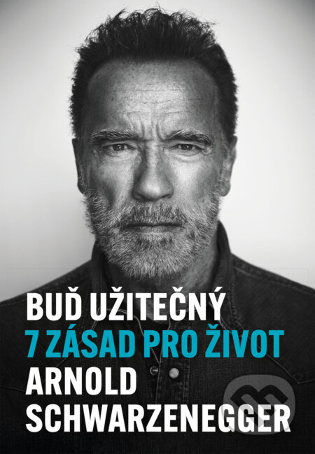 Buď užitečný - Arnold Schwarzenegger, XYZ, 2024