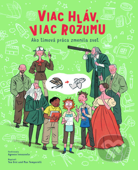 Viac hláv, viac rozumu - Max Teporelli, Barbara Gozzi, Agnese Innocente (ilustrátor), Slovart, 2024