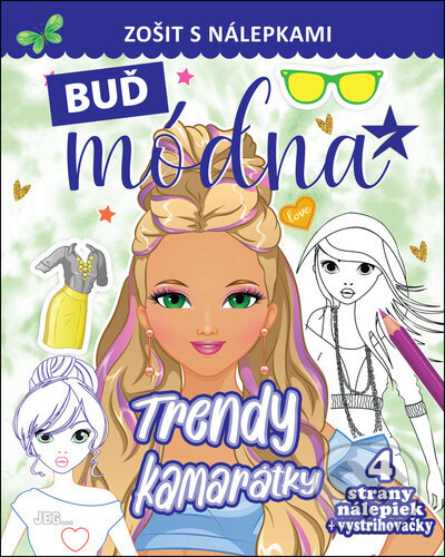 Buď módna Trendy kamarátky - kniha z kategorie Vystřihovánky