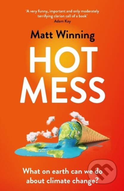 Hot Mess - Matt Winning, Headline Book, 2022