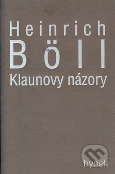 Klaunovy názory - Heinrich Böll, Hynek, 2000