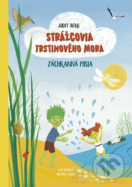 Strážcovia Trstinového mora 2: Záchranná misia - Judit Berg, Viktória Takács (ilustrátor), Stonožka, 2024