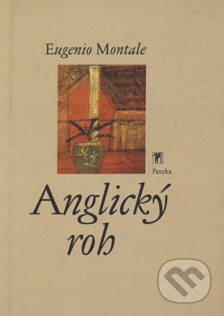 Anglický roh - Eugenio Montale, Paseka, 2001
