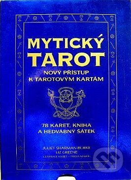Mytický tarot - Liz Greene, Juliet Sharman-Burke, Tricia Newell (Ilustrátor), Synergie, 2000