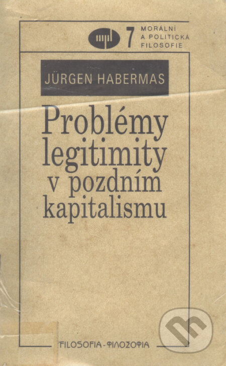 Problémy legitimity v pozdním kapitalismu - Jürgen Habermas, Filosofia, 2000