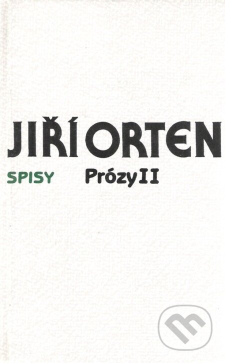 Prózy II. - Jiří Orten, Mladá fronta, 1999