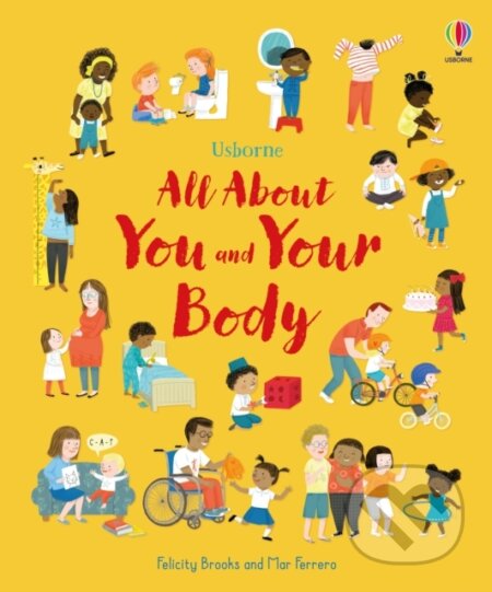 All About You and Your Body - Felicity Brooks, Mar Ferrero (ilustrátor), Usborne, 2024