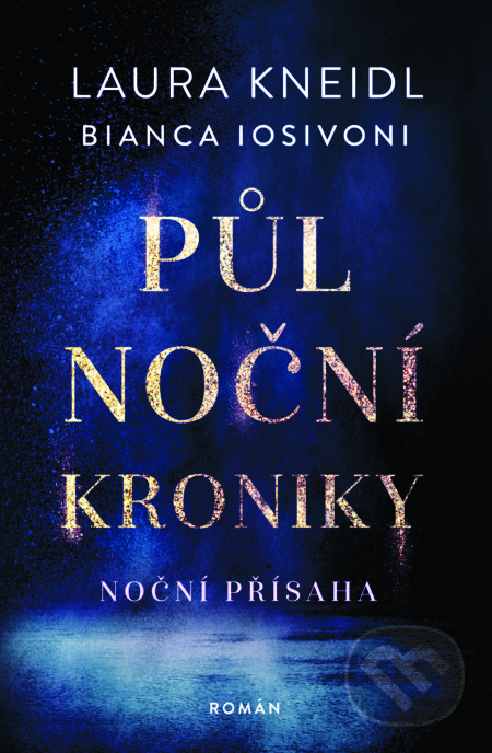 Půlnoční kroniky: Noční přísaha - Laura Kneidl , Bianca Iosivoni, Red, 2024