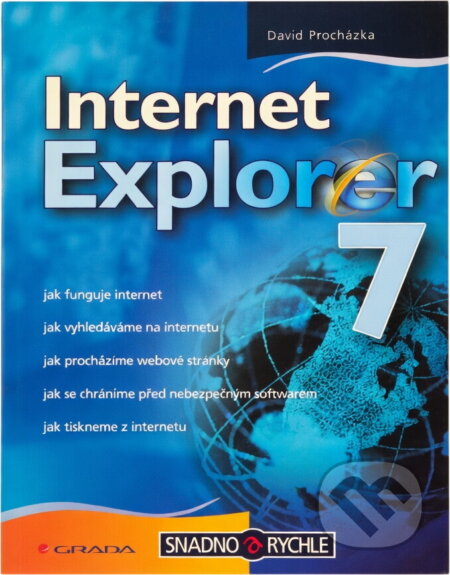 Kniha: Internet Explorer 7 (David Procházka). , 2007