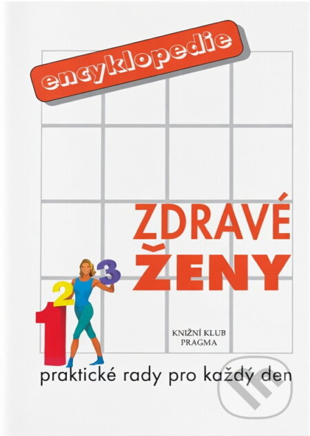 Kniha: Encyklopedie zdravé ženy : praktické rady pro každý den (). , 1997