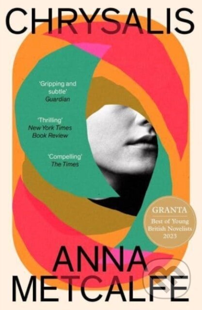 Chrysalis - Anna Metcalfe, Granta Books, 2024