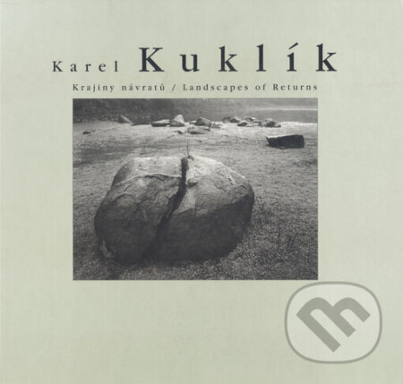Kniha: Krajiny návratů/ Landscapes of Returns (Karel Kuklík). , 2004