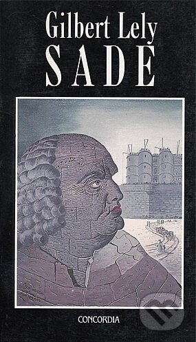 Kniha: Sade (Gilbert Lely). Concordia, 1994