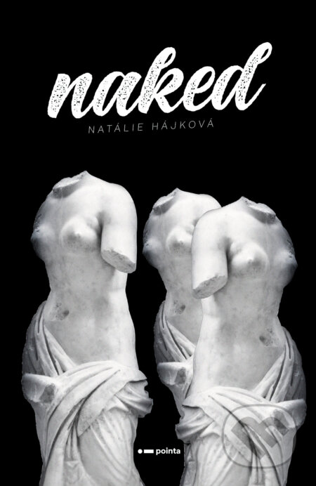 Naked - Natálie Hájková, Pointa, 2024