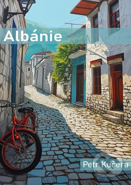 Albánie - Petr Kučera, E-knihy jedou
