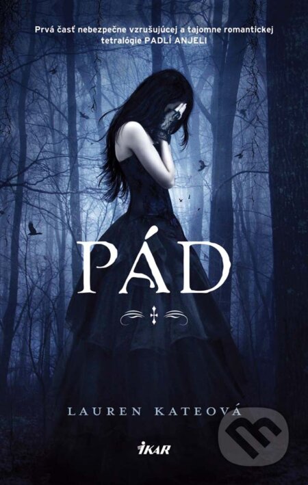 E-kniha: Pád (Lauren Kate). Ikar, 2012