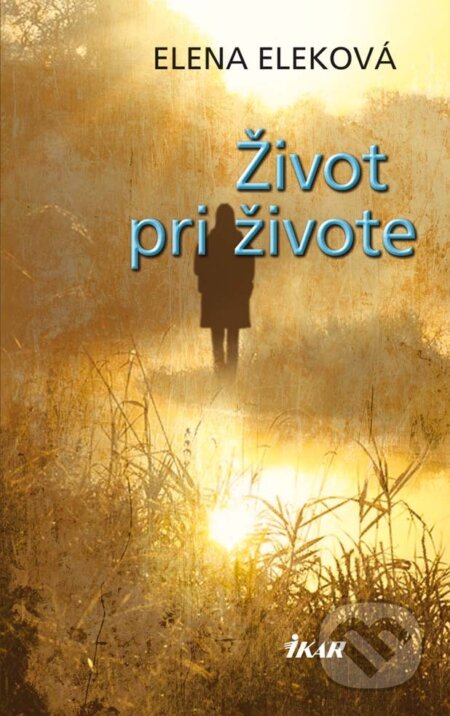 E-kniha: Život pri živote (Elena Eleková)