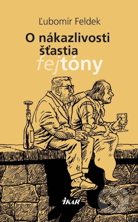 E-kniha: O nákazlivosti šťastia (Ľubomír Feldek). Ikar, 2012