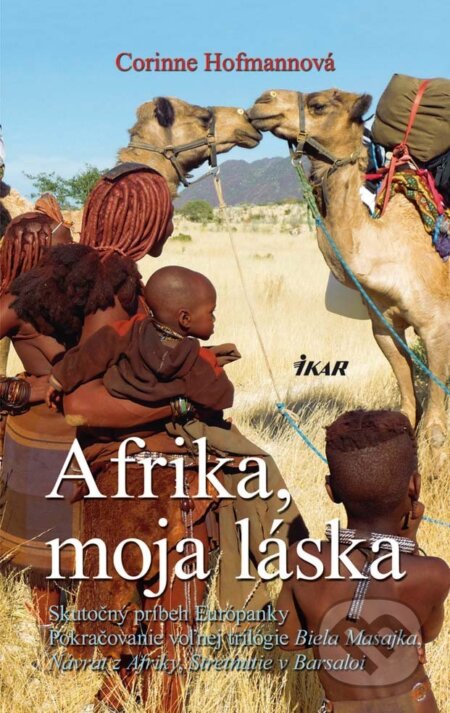 E-kniha: Afrika, moja láska (Corinne Hofmann). Ikar, 2012