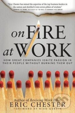 On Fire at Work - Eric Chester, Wisdom Books, 2015