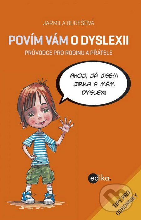 Povím vám o dyslexii - Jarmila Burešová, Aleš Čuma (ilustrácie), Edika, 2016