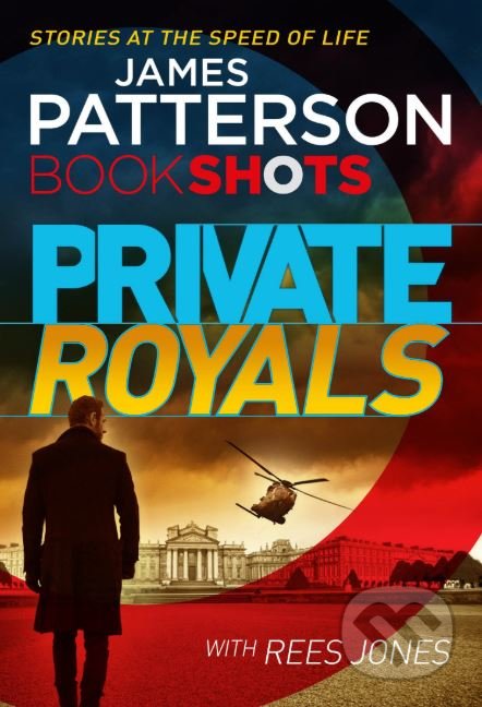 Private Royals - James Patterson, Cornerstone, 2016