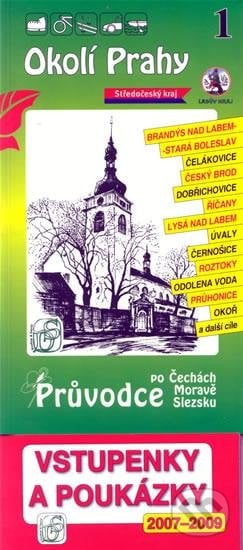 Okolí Prahy 1. - Průvodce po Č,M,S + volné vstupenky a poukázky, S & D Nakladatelství, 2009
