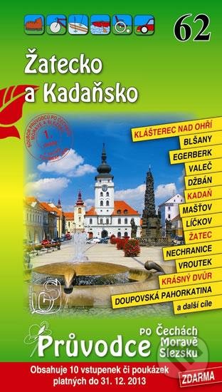 Žatecko a Kadaňsko 62. - Průvodce po Č,M,S + volné vstupenky a poukázky, S & D Nakladatelství, 2010