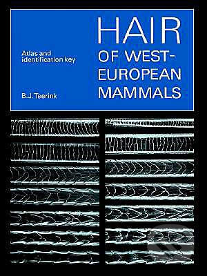 Hair of West European Mammals - B.J. Teerink, Oxford University Press, 2004