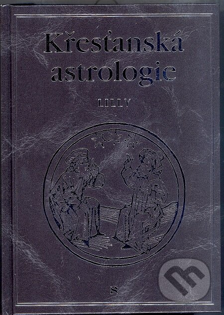 Křesťanská astrologie - William Lilly, Volvox Globator, 2015
